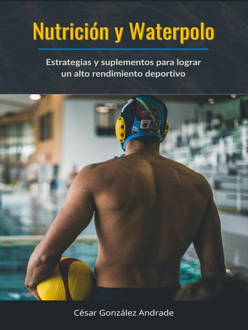 Title details for Nutrición y Waterpolo by César González Andrade - Available